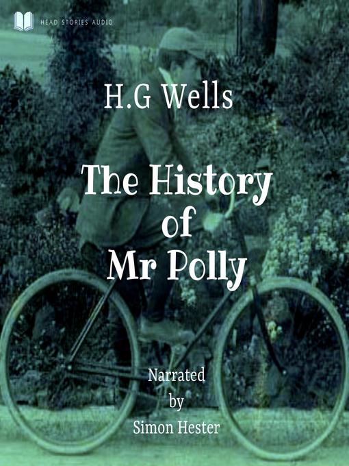 Title details for The History of Mr Polly by H.G Wells - Available